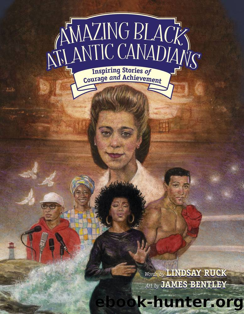 Amazing Black Atlantic Canadians by Lindsay Ruck