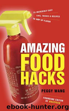 Amazing Food Hacks by Peggy Wang
