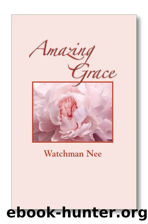 Amazing Grace by Watchman Nee