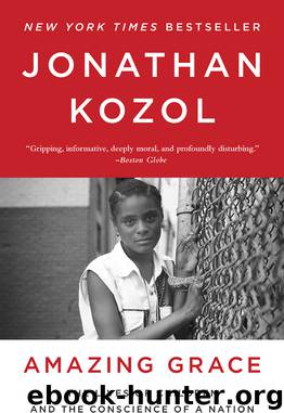 Amazing Grace: The Lives of Children and the Conscience of a Nation by Jonathan Kozol