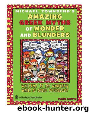 Amazing Greek Myths of Wonder and Blunders by Mike Townsend