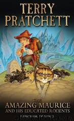 Amazing Maurice and His Educated Rodents by Pratchett Terry