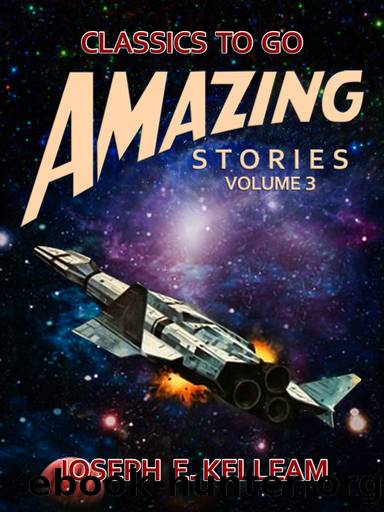 Amazing Stories Volume 3 by Joseph E. Kelleam