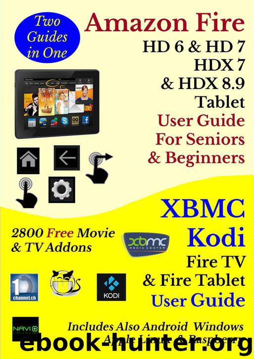 Amazon Fire HD 6, HD 7, HDX 7, & HDX 8.9 Tablet User Guide For Seniors & Beginners by Gornall Chris