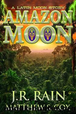 Amazon Moon: A Vampire for Hire Story by J.R. Rain & Matthew S. Cox