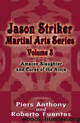 Amazon Slaughter and Curse of the Ninja by Piers Anthony & Roberto Fuentes