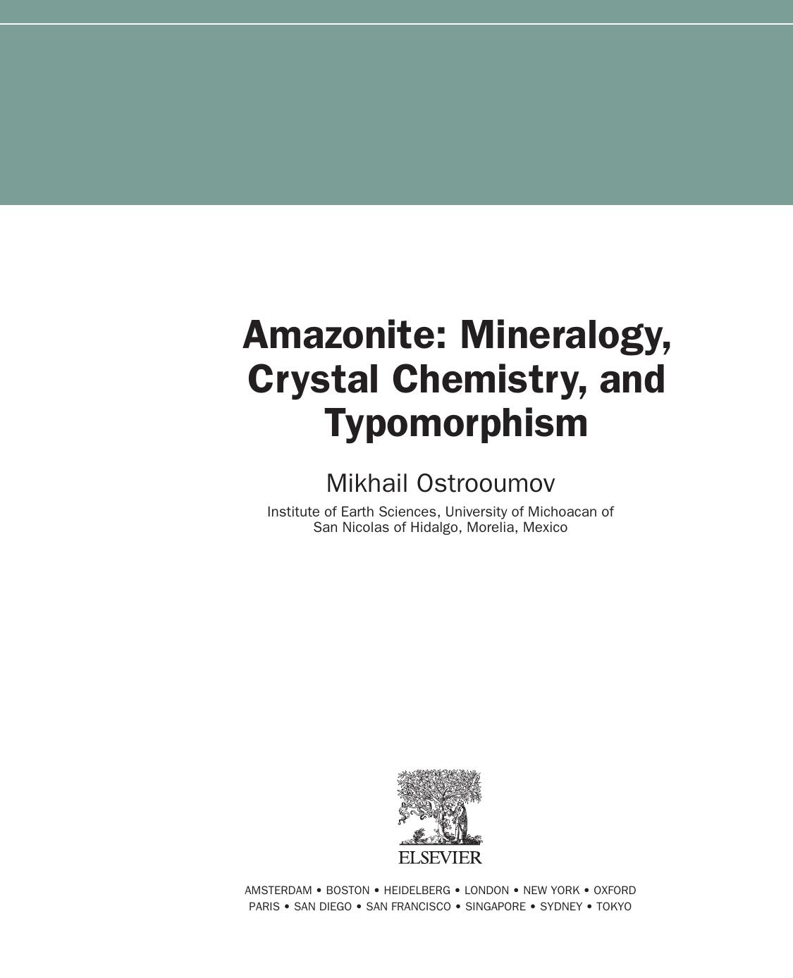 Amazonite : mineralogy, crystal chemistry, and typomorphism by Ostroumov Mikhail Nikolaevich