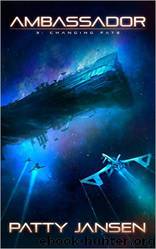 Ambassador 03 Changing Fate by Patty Jansen