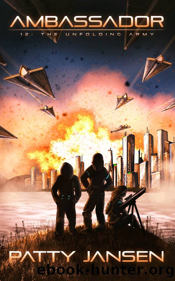 Ambassador 12: The Unfolding Army by Patty Jansen