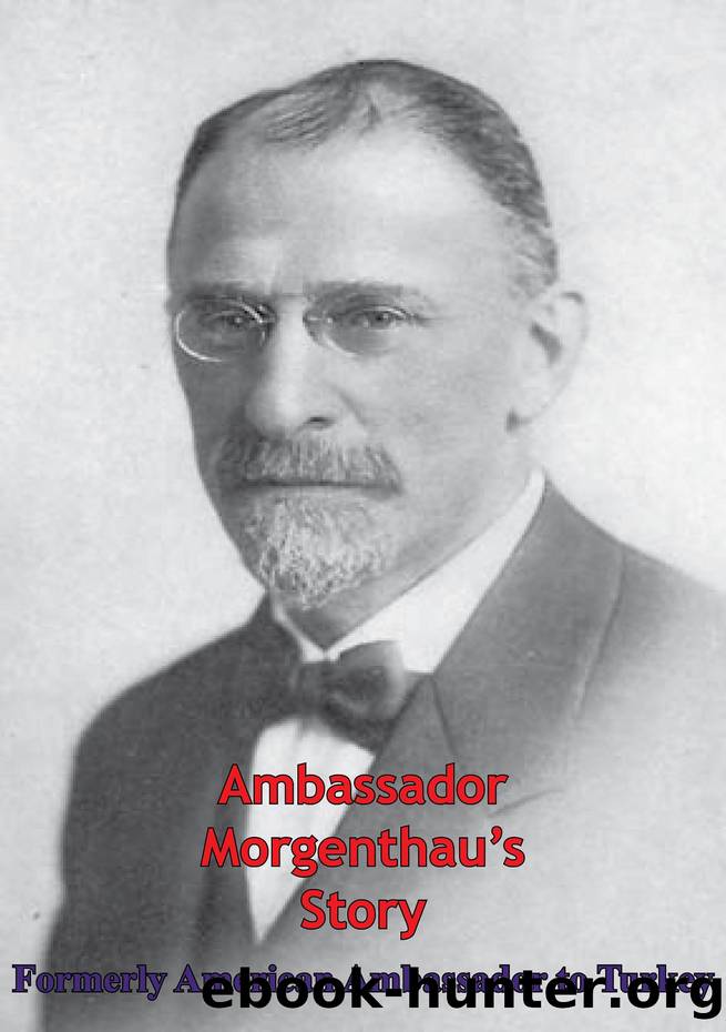 Ambassador Morgenthau's Story by Henry Morgenthau