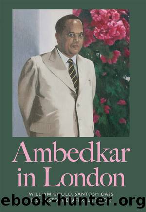 Ambedkar in London by Gould William;Dass Santosh;Jaffrelot Christophe;