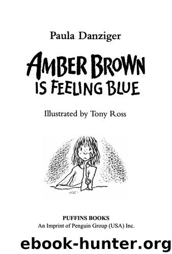 Amber Brown Is Feeling Blue by Paula Danziger