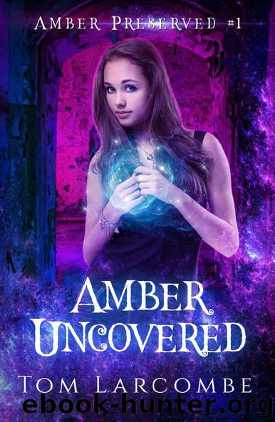 Amber Uncovered by Tom Larcombe