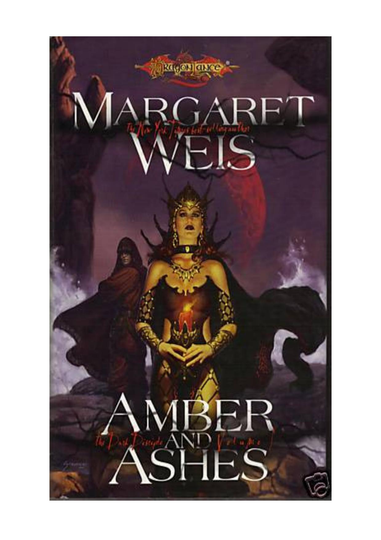 Amber and Ashes by Margaret Weis