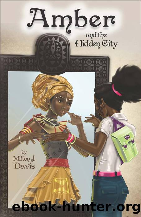 Amber and the Hidden City by Milton Davis