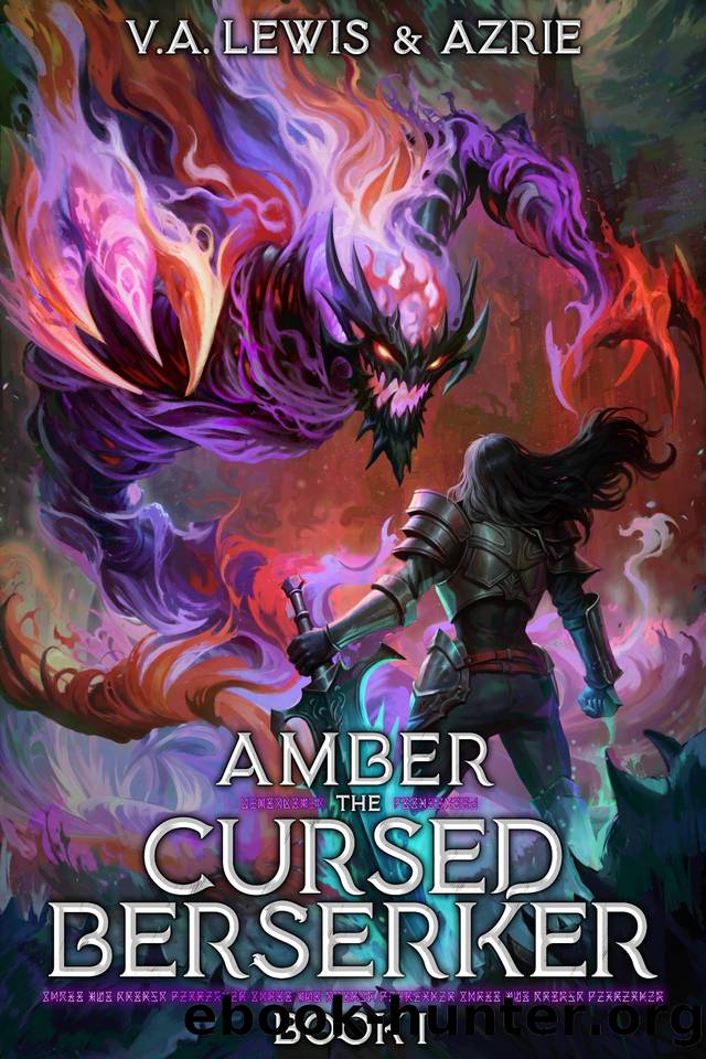 Amber the Cursed Berserker Book 1: An Isekai LitRPG by V.A. Lewis & Azrie