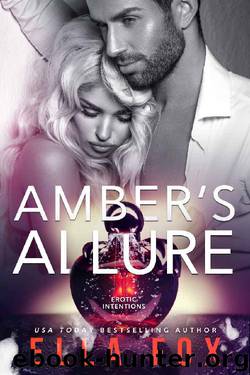 Amber's Allure (Erotic Intentions Book 3) by Ella Fox