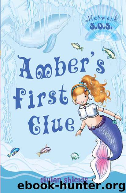 Amber's First Clue by Gillian Shields