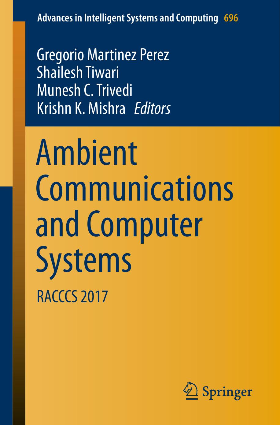 Ambient Communications and Computer Systems by Gregorio Martinez Perez Shailesh Tiwari Munesh C. Trivedi Krishn K. Mishra