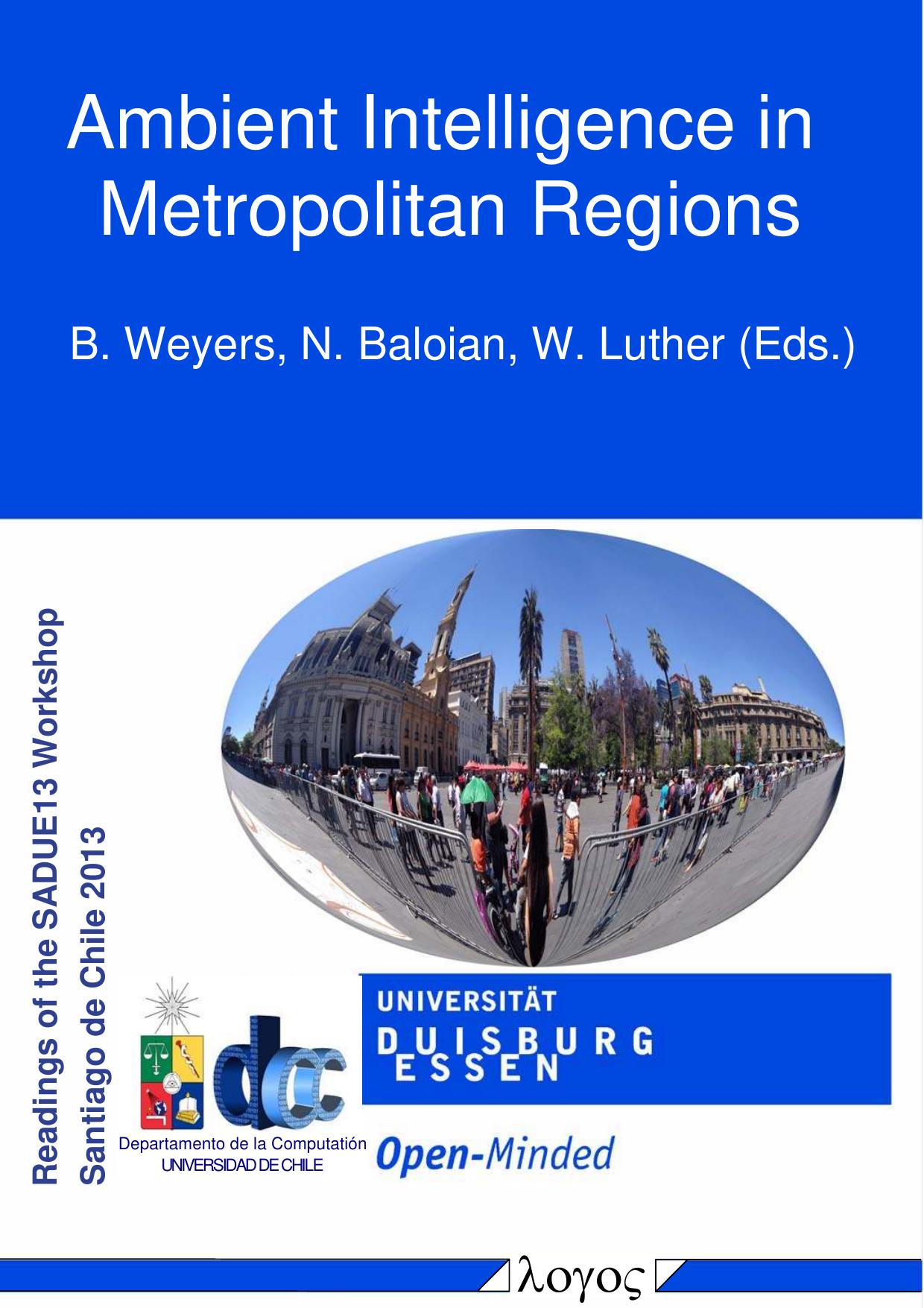 Ambient Intelligence in Metropolitan Regions by Wolfram Luther; Nelson Baloian; B. Weyers
