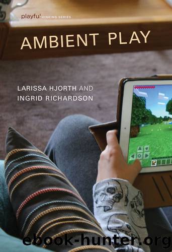 Ambient Play by Larissa Hjorth & Ingrid Richardson