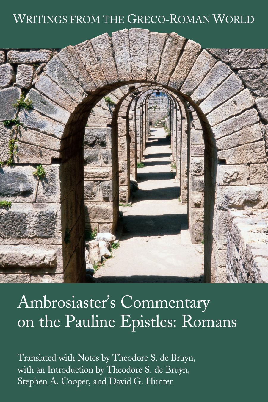 Ambrosiaster's Commentary on the Pauline Epistles: Romans by Theodore S. de Bruyn Stephen A. Cooper David G. Hunter