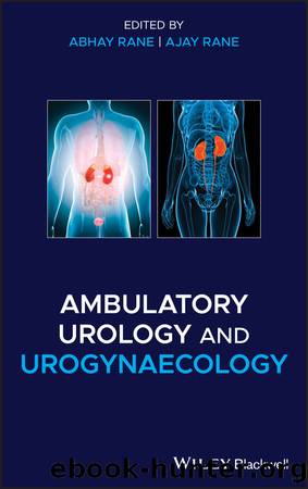 Ambulatory Urology and Urogynaecology by Rane Abhay; Rane Ajay; & Ajay Rane
