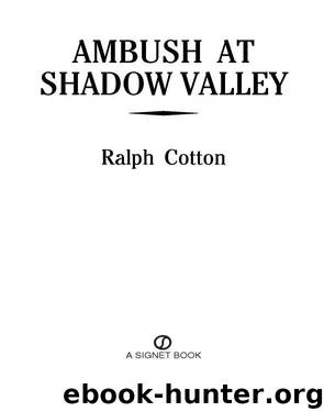Ambush at Shadow Valley by Ralph Cotton