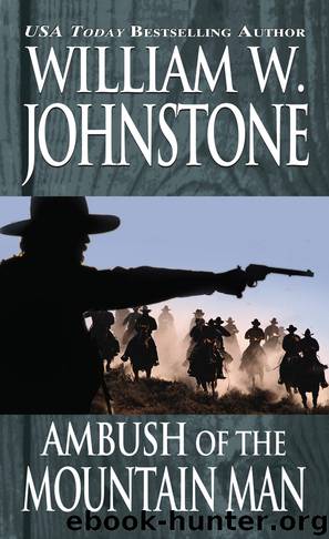 Ambush of the Mountain Man by William W. Johnstone