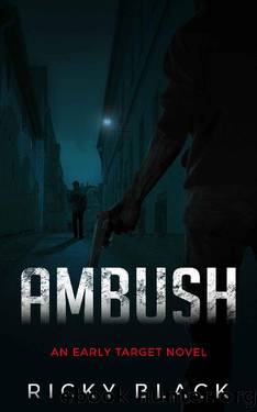 Ambush: A Leeds Gangland Crime Fiction Thriller (The Early Target Series Book 1) by Ricky Black
