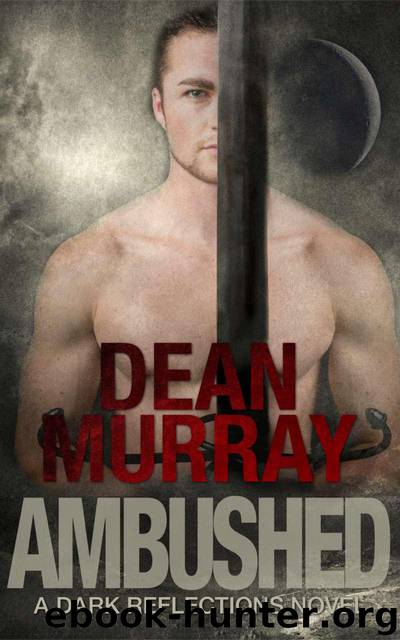 Ambushed (Dark Reflections Volume 3) by Dean Murray