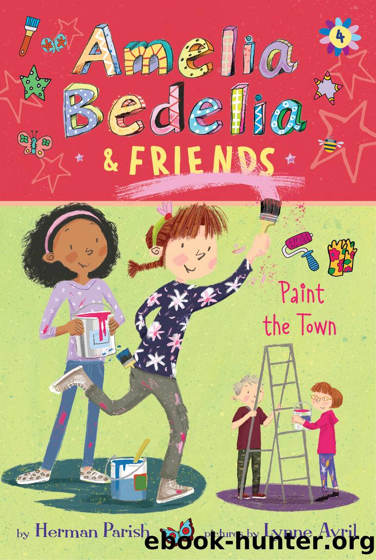 Amelia Bedelia & Friends Paint the Town by Herman Parish