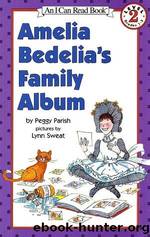 Amelia Bedelia's Family Album by Parish Peggy