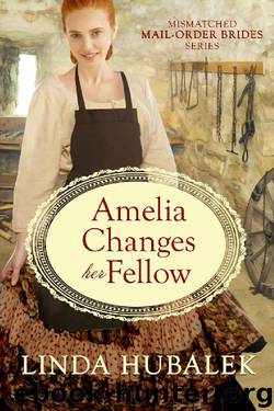 Amelia Changes her Fellow by Linda K. Hubalek