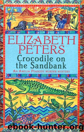 Amelia Peabody 01 - Crocodile on the Sandbank by Elizabeth Peters