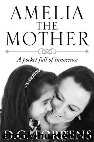 Amelia The Mother: A Pocket Full of Innocence (Amelia Series Book 3) by D.G. Torrens
