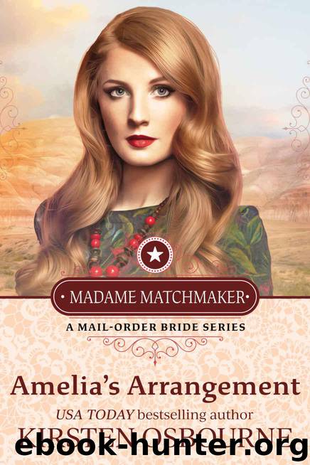Amelia's Arrangement (Madame Matchmaker Book 2) by Osbourne Kirsten