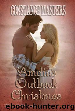 Amelia's Outback Christmas (12 Naughty Days of Christmas) by Masters Constance