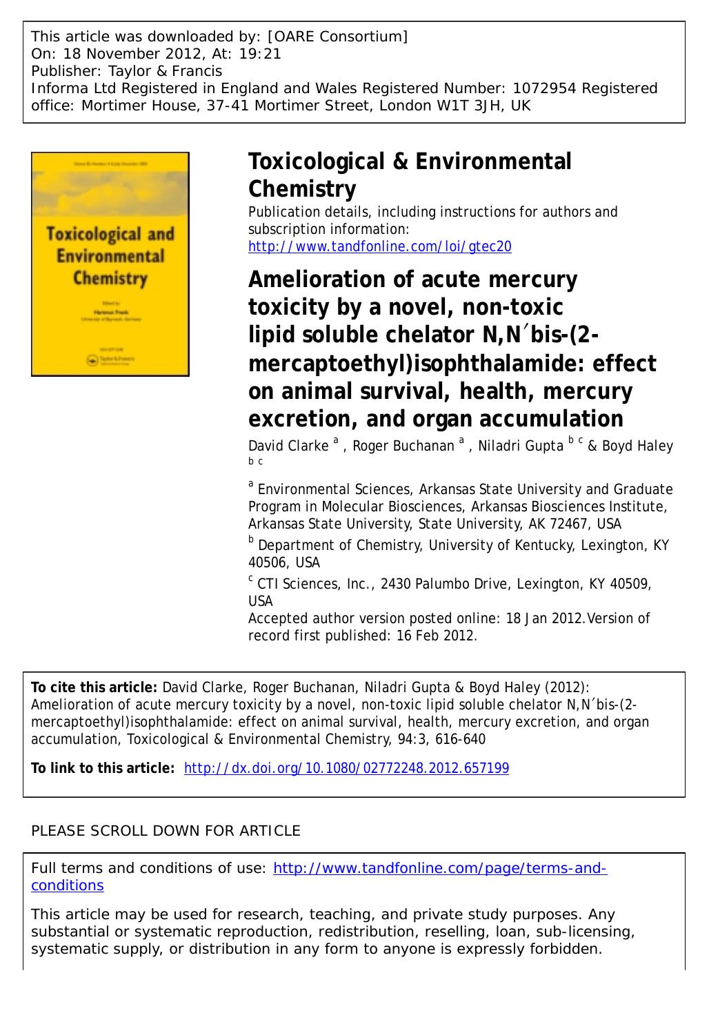 Amelioration of acute mercury toxicity by a novel, non-toxic lipid soluble chelator N,Nâ²bis-(2-mercaptoethyl)isophthalamide: effect on animal survival, health, mercury excretion, by David Clarke Roger Buchanan Niladri Gupta & Boyd Haley