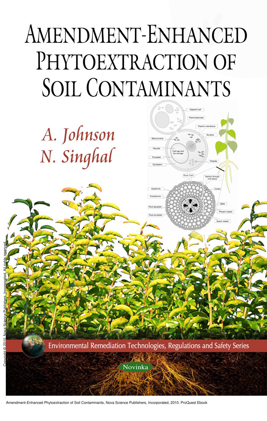 Amendment-Enhanced Phytoextraction of Soil Contaminants by A. Johnson; N. Singhal