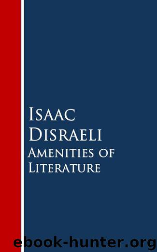 Amenities of Literature by Isaac Disraeli