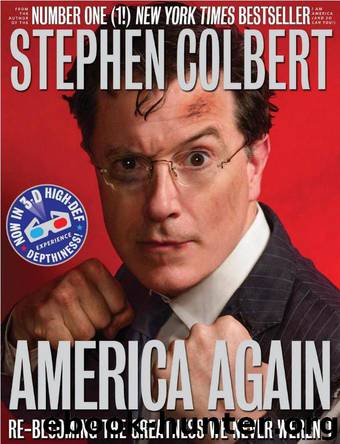 America Again: Re-Becoming the Greatness We Never Weren't by Stephen Colbert
