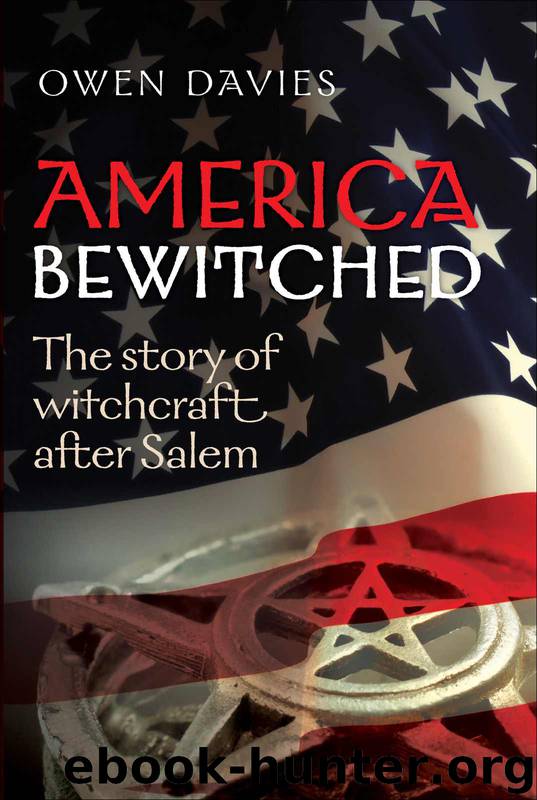 America Bewitched: The Story of Witchcraft After Salem by Davies Owen