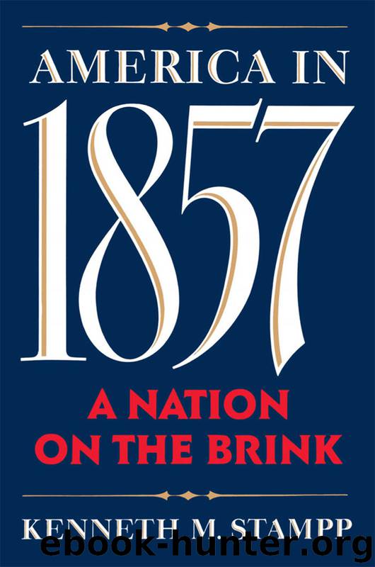 America In 1857 by Stampp Kenneth M.;