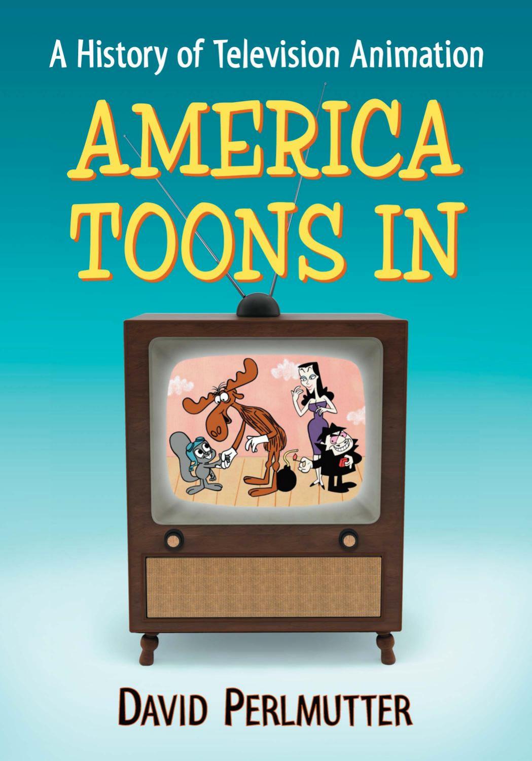 America Toons in: A History of Television Animation [Repost] by David Perlmutter