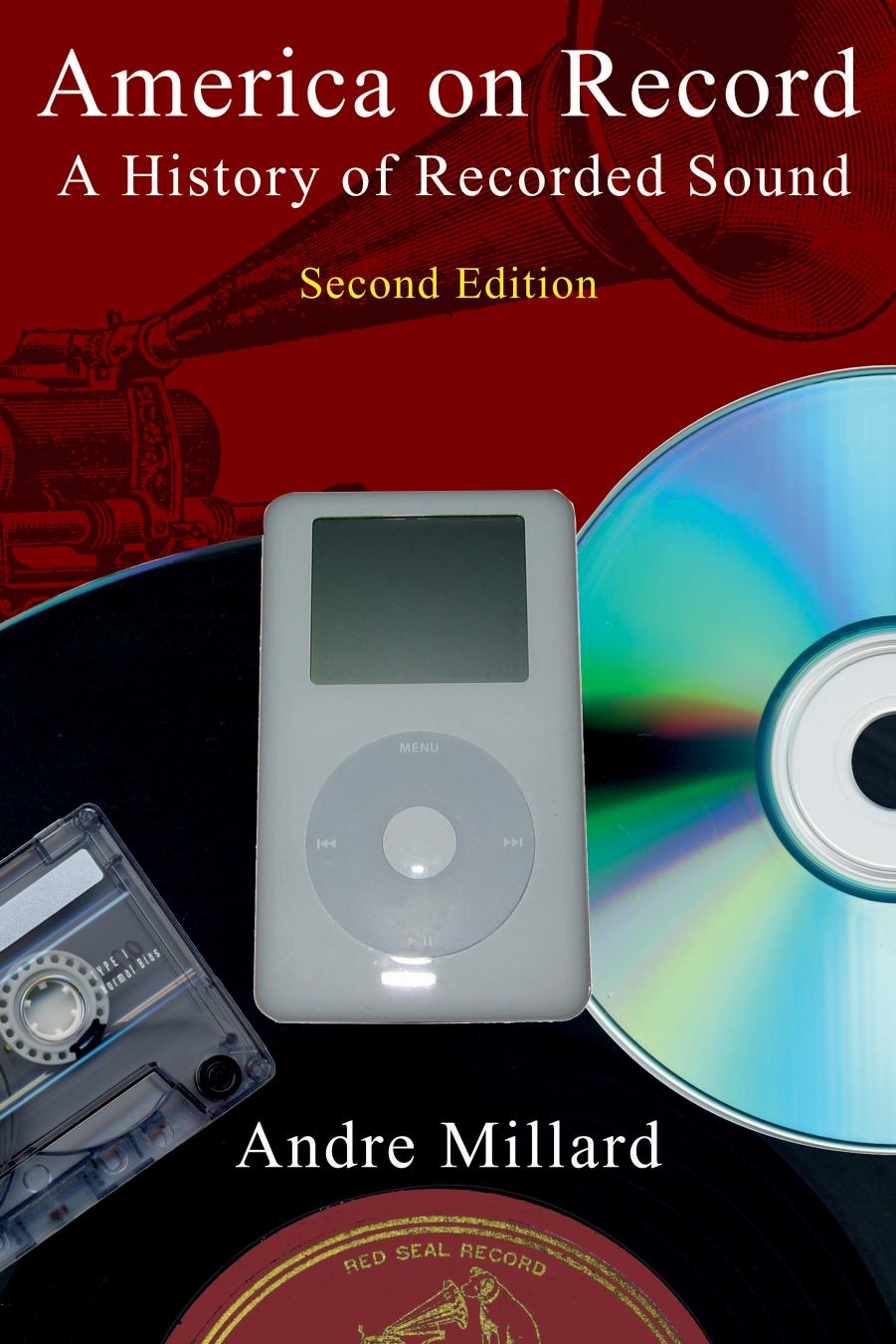 America on Record: A History of Recorded Sound (2nd edition) (Repost) by Andre Millard