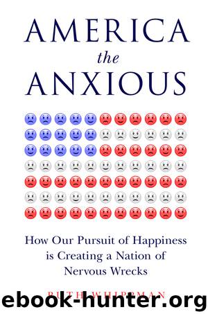 America the Anxious by Ruth Whippman