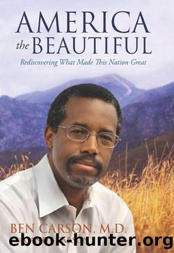 America the Beautiful: Rediscovering What Made This Nation Great by M. D. Ben Carson