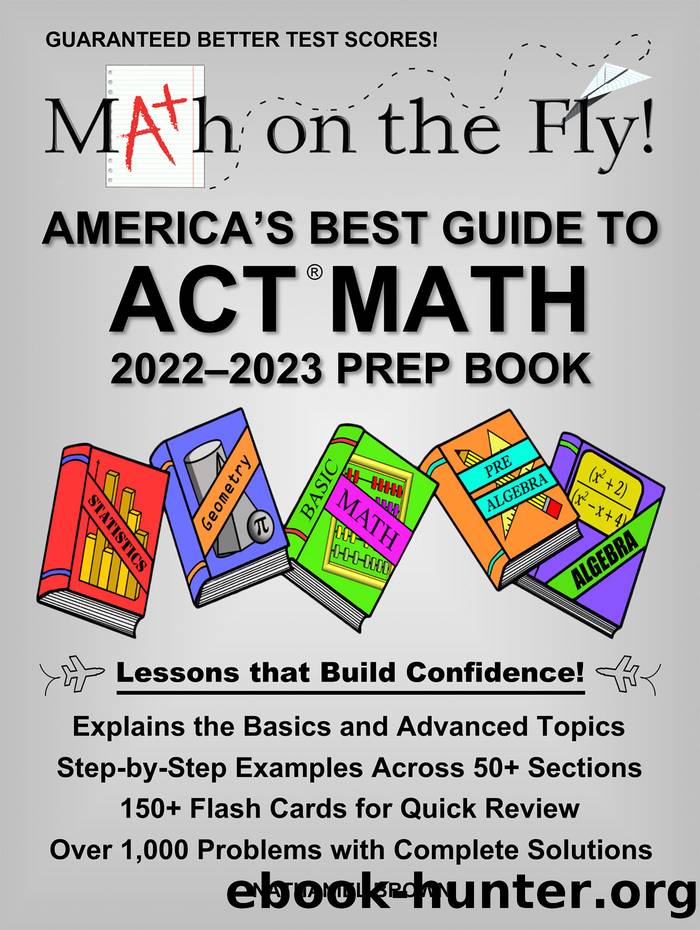 America's Best Guide to ACT Math (2022-2023 Prep Book) by Nathaniel Brown