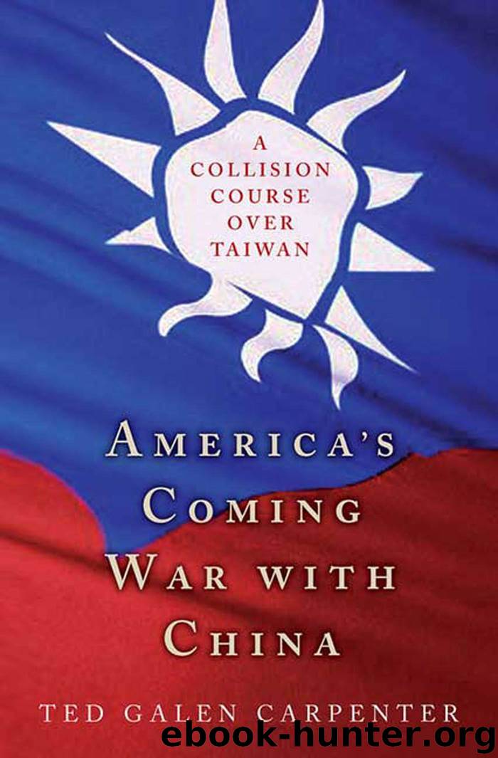 America's Coming War with China by Ted Galen Carpenter